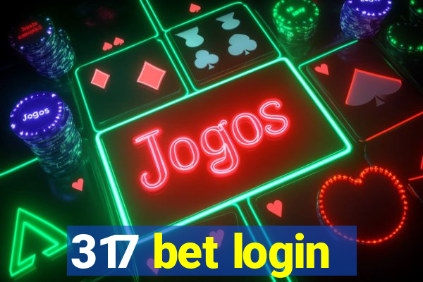 317 bet login